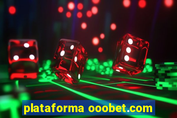 plataforma ooobet.com